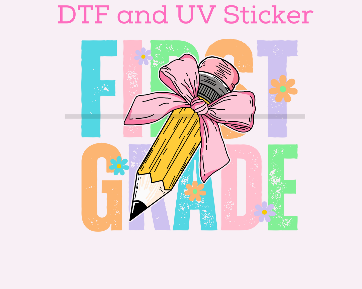 First Grade Girl Bow Pencil DTF TRANSFER or UV DTF STICKER
