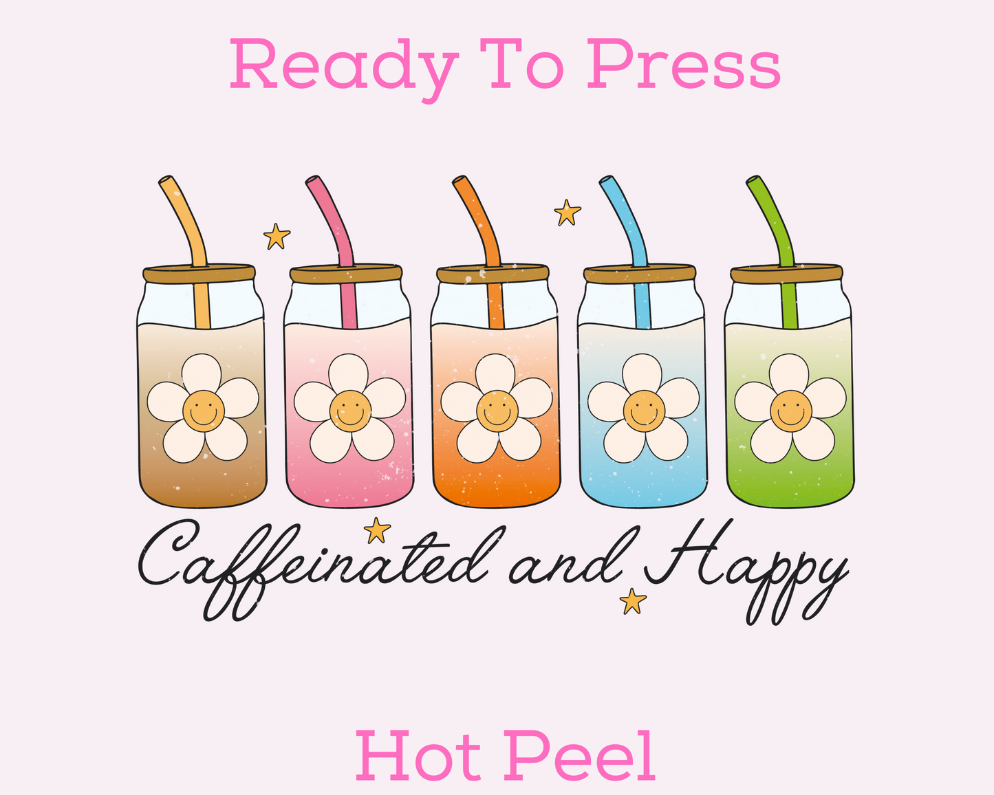 Caffeinated And Happy (Distressed) Coffee Summer DTF TRANSFER or UV DTF STICKER