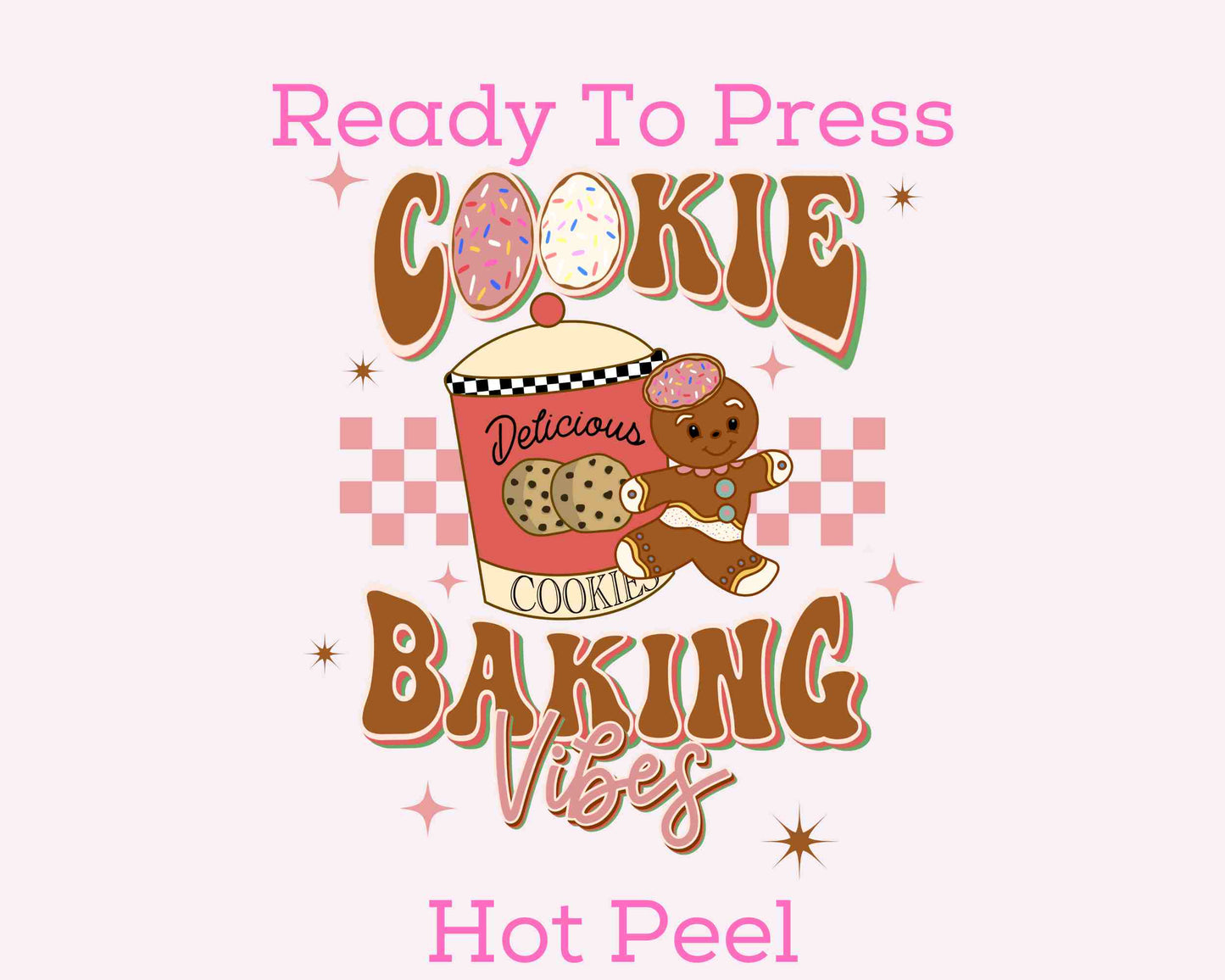 Cookie Baking Vibes DTF TRANSFER or UV DTF STICKER