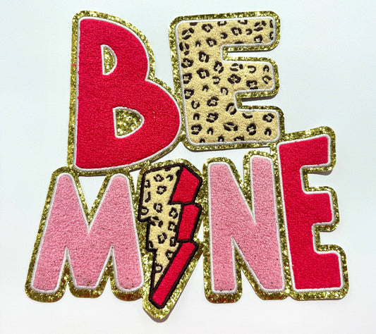 Be Mine Chenille Patch or UV DTF STICKER