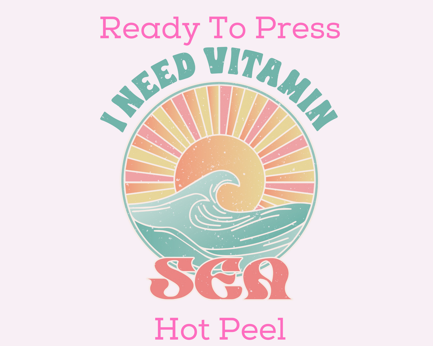 I Need Vitamin Sea Summer DTF TRANSFER or UV DTF STICKER
