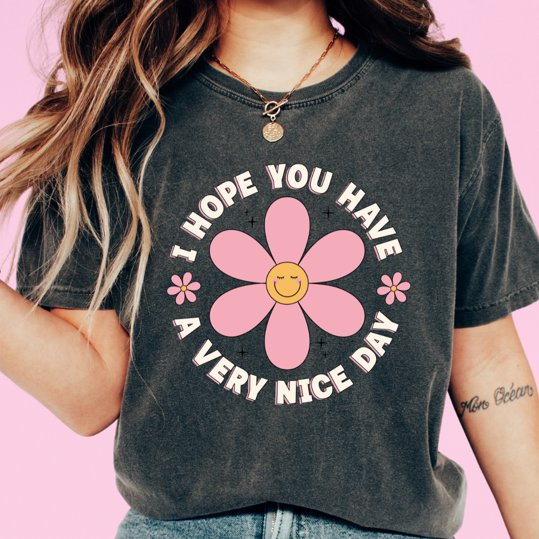 Have A Very Nice Day (Pink) Trendy DTF TRANSFER or UV DTF STICKER DECAL