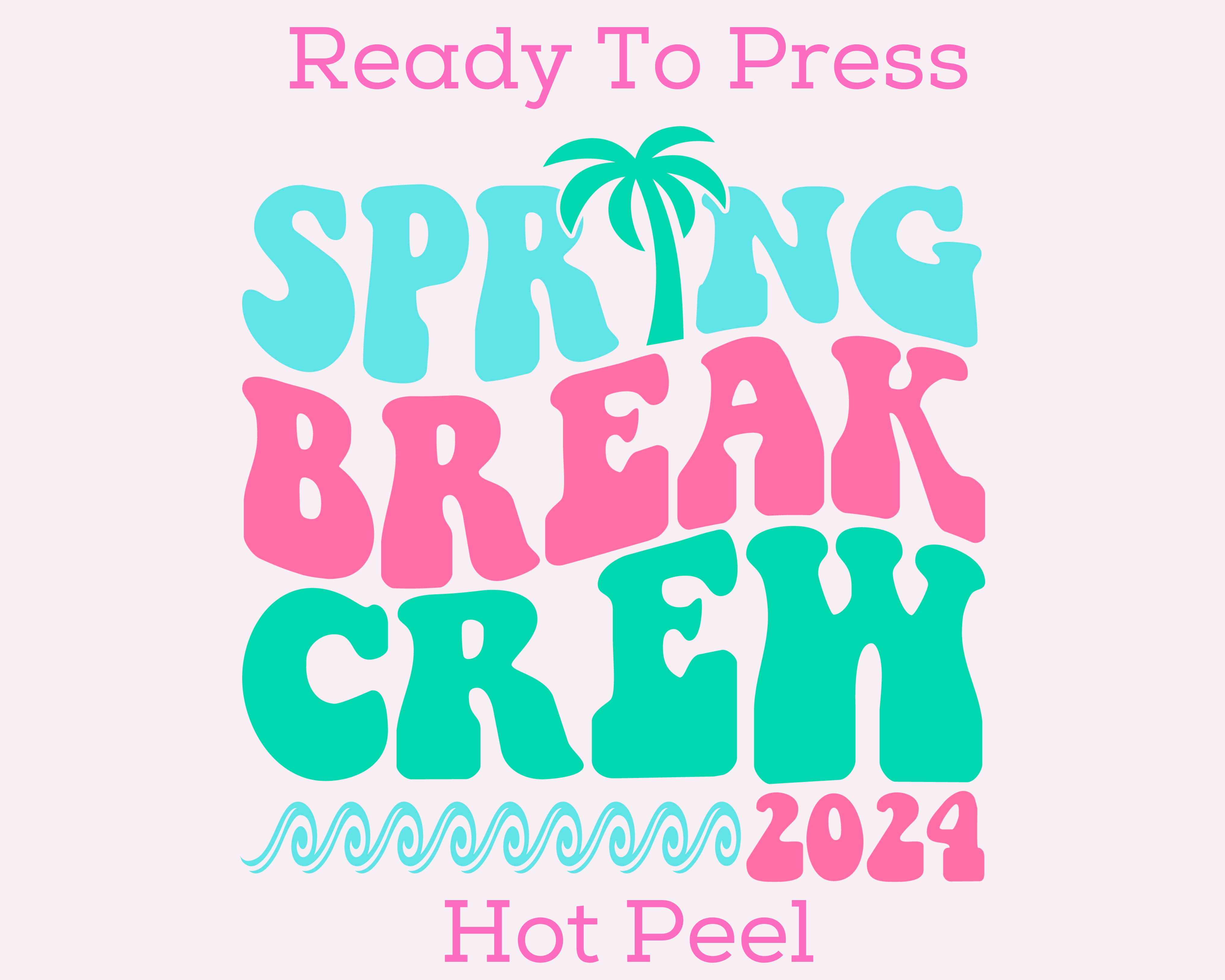 2024 Spring Break Crew DTF TRANSFER AlwaysBlanks