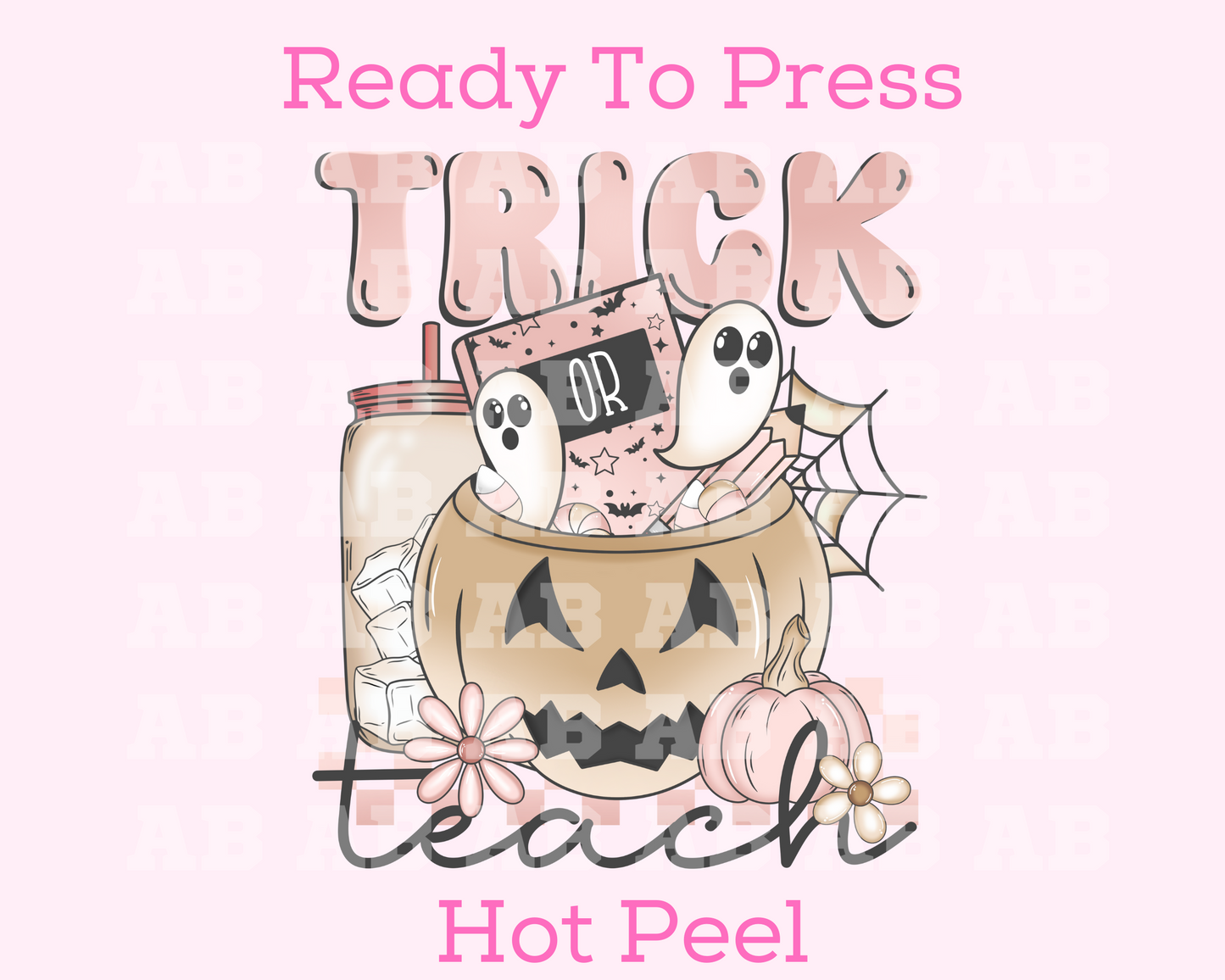 Pumpkin And Ghosts Trick Or Teach Halloween DTF TRANSFER or UV DTF STICKER DECAL