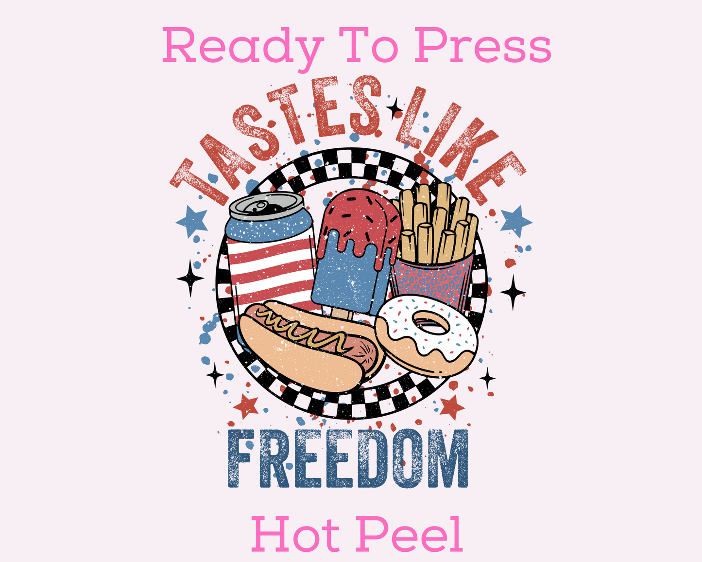 Tastes Like Freedom (Distressed) Patriotic DTF TRANSFER or UV DTF STICKER