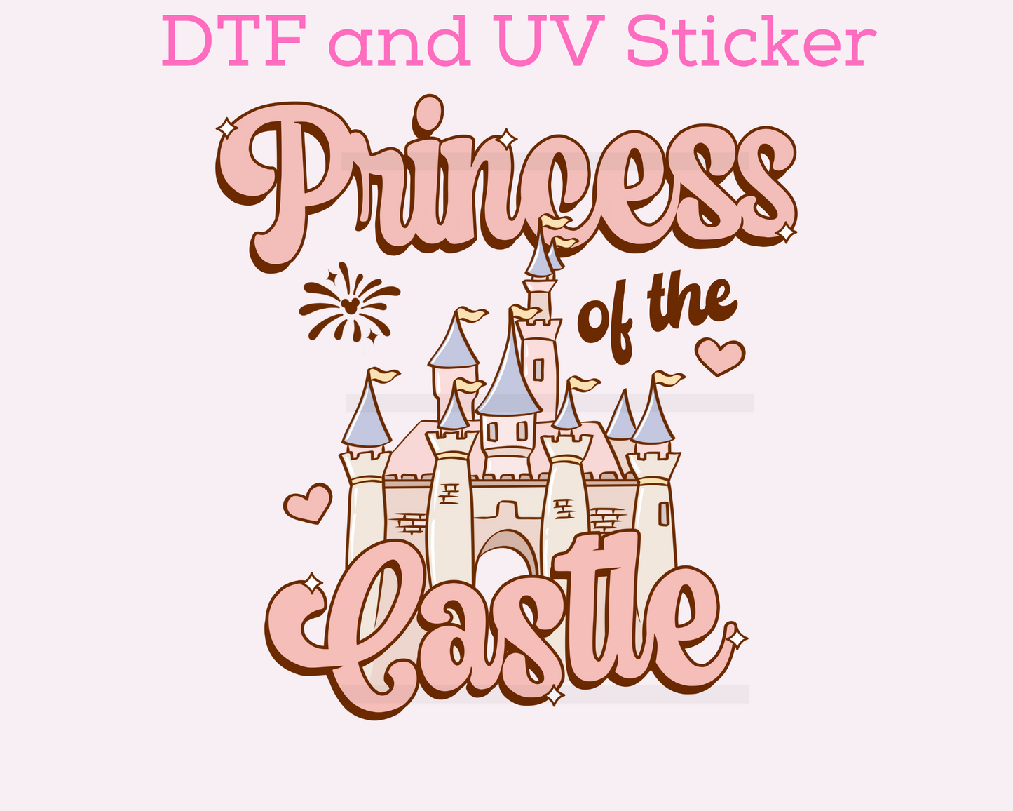 Magical Princess of the Castle DTF TRANSFER or UV DTF STICKER