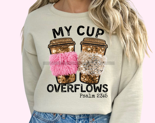 My Cup Overflows Religious DTF TRANSFER or UV DTF STICKER