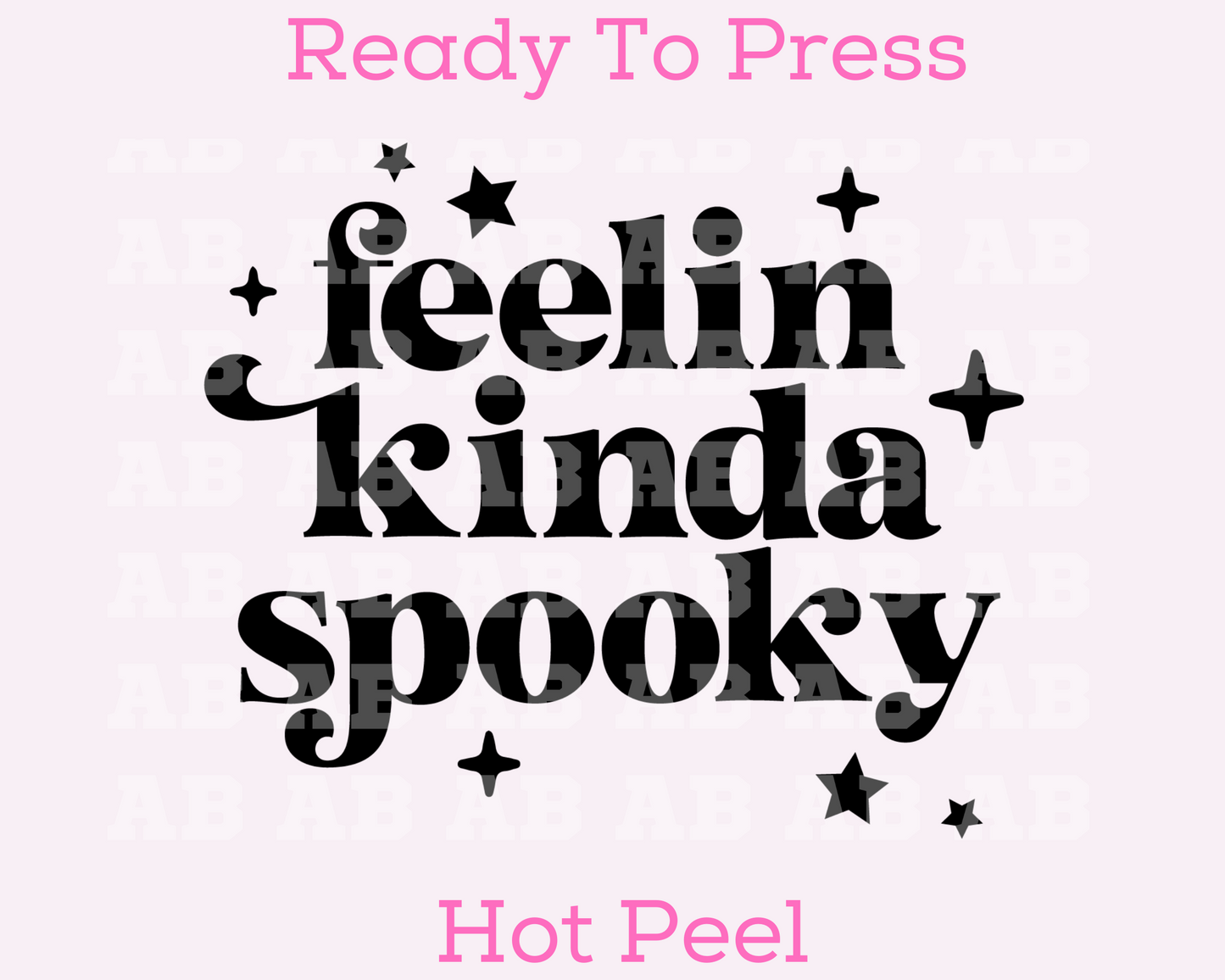 Feelin Kinda Spooky (Black) Halloween DTF TRANSFER