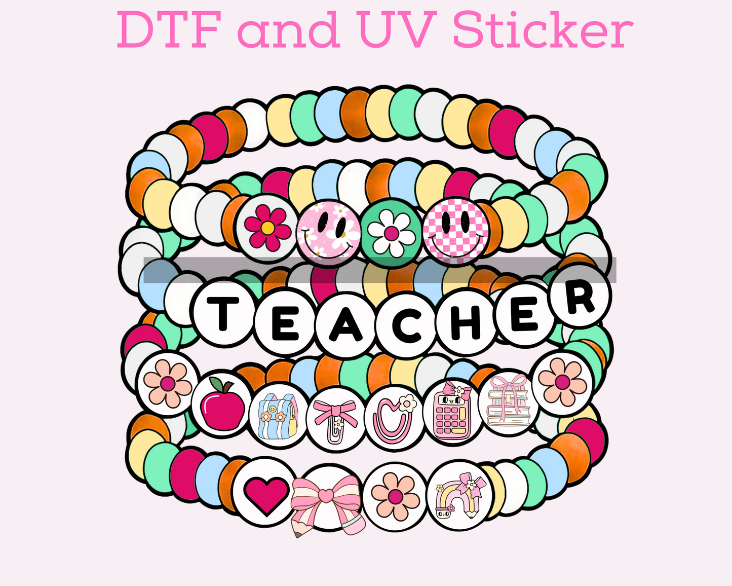 Teacher Bracelet DTF TRANSFER or UV DTF STICKER DECAL