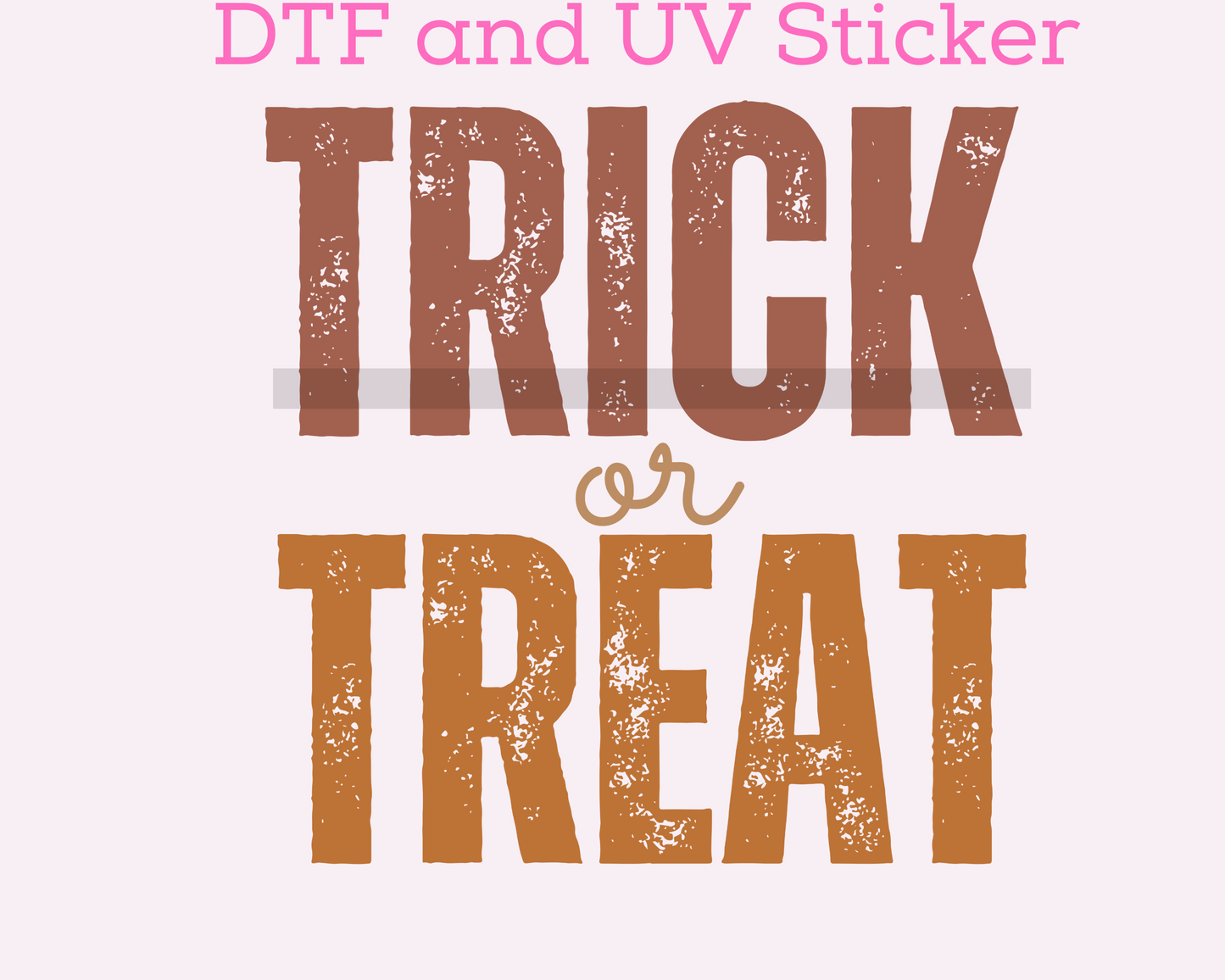 Trick or Treat DTF TRANSFER