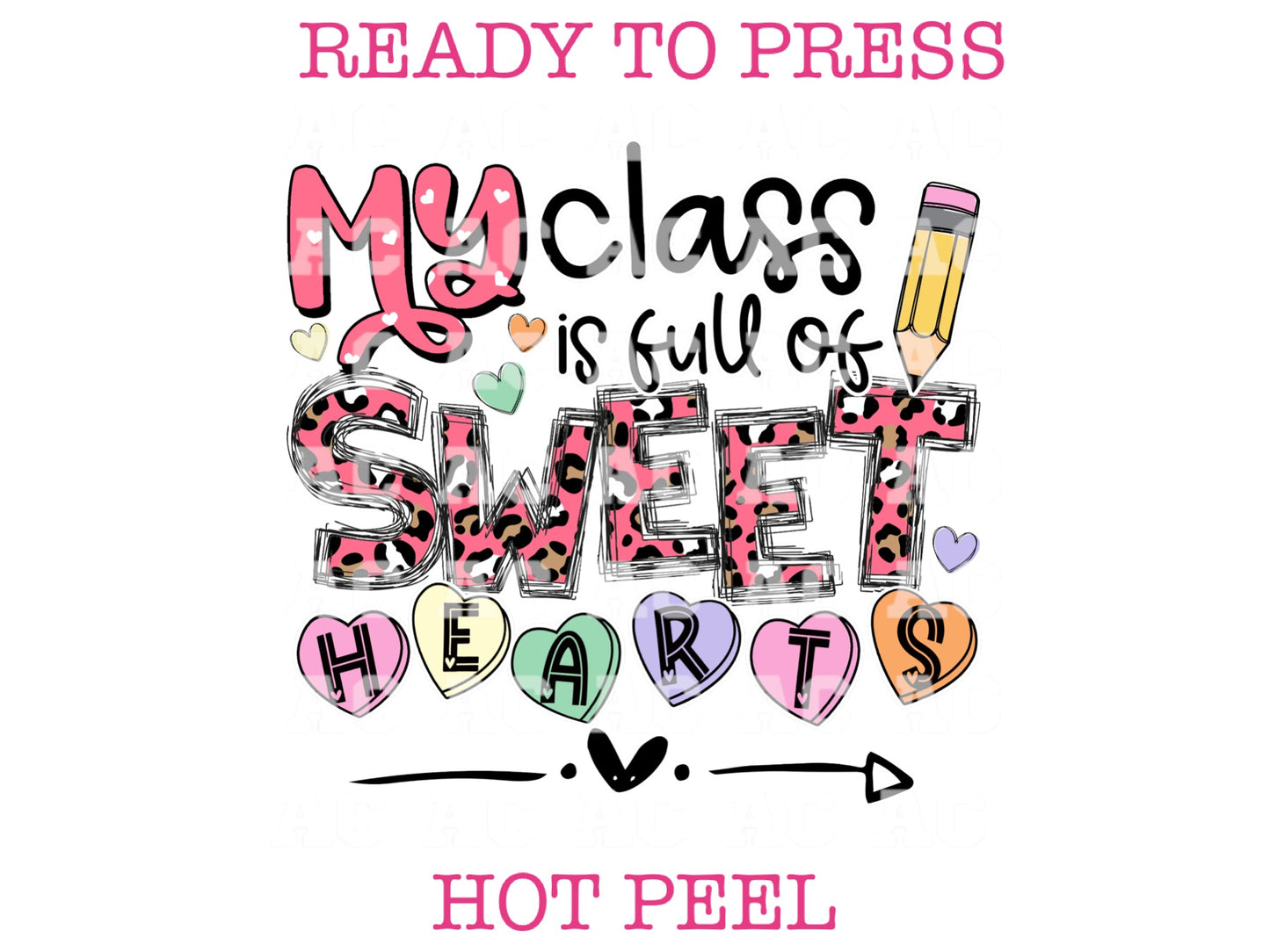 My class is full of sweethearts Valentines Day DTF TRANSFER or UV DTF STICKER