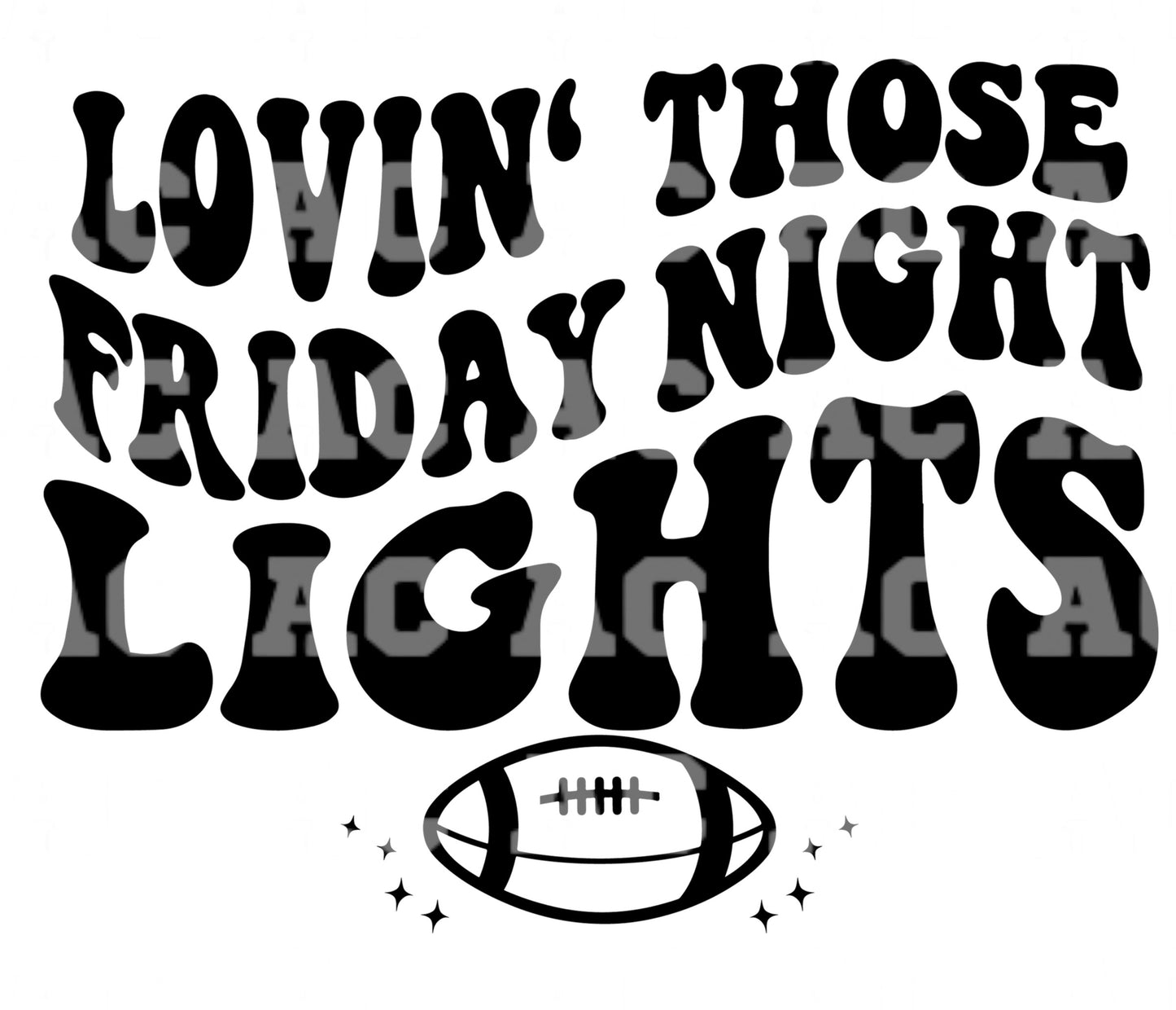 Lovin Those Friday Night Lights DTF TRANSFER or UV DTF STICKER DECAL
