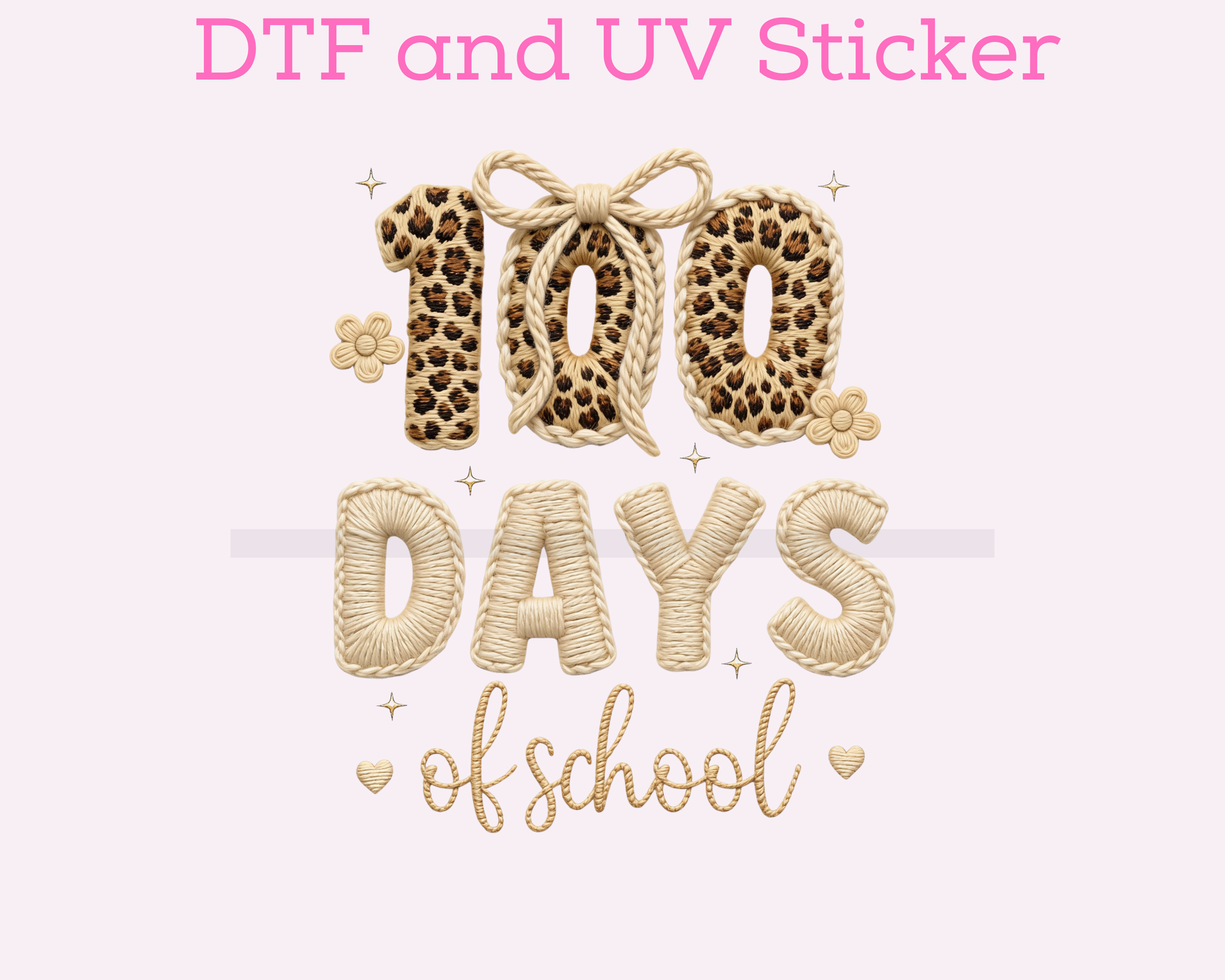 100 Days of School Leopard Faux Yarn DTF TRANSFER or UV DTF STICKER DECAL