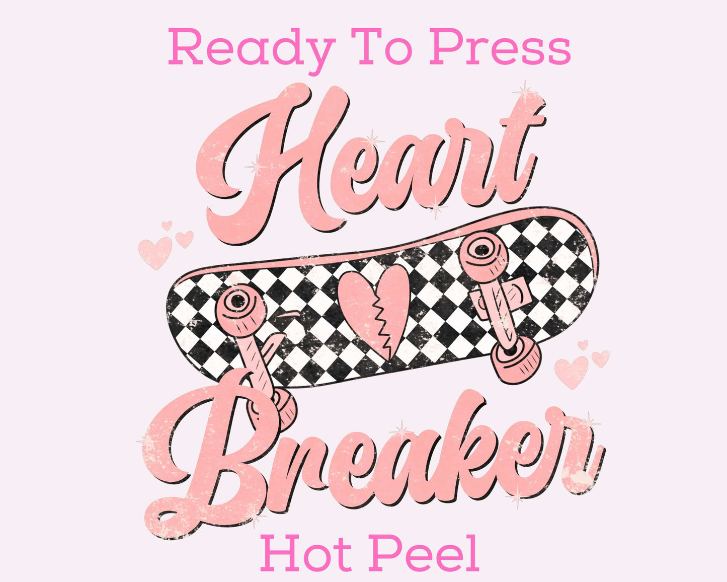 Heartbreaker Checkered Skateboard Valentines Day DTF TRANSFER