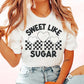 Sweet Like Sugar (Black) Valentines Day DTF TRANSFER