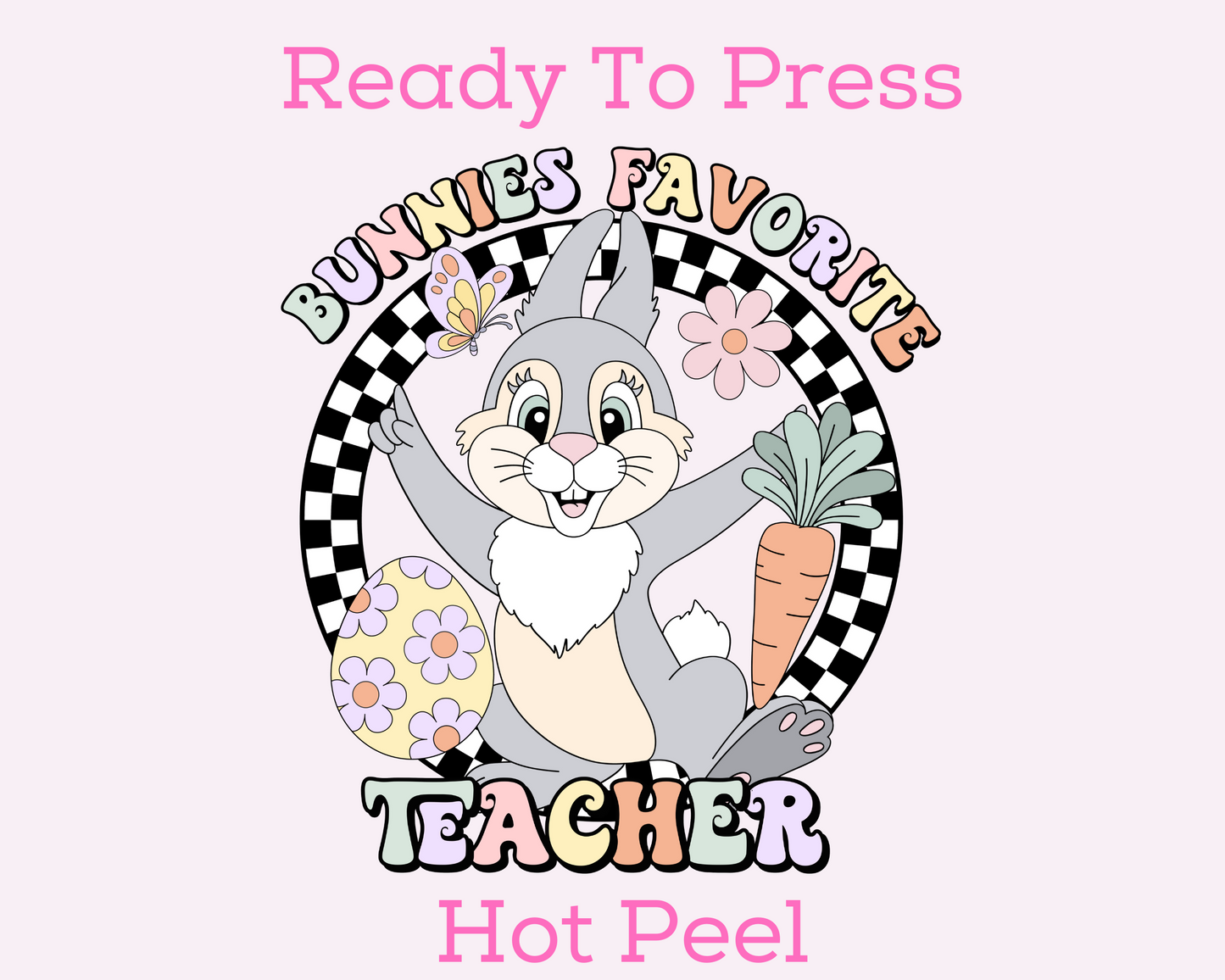 Bunnies Favorite Teacher Easter Teacher DTF TRANSFER