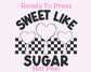 Sweet Like Sugar (Black) Valentines Day DTF TRANSFER