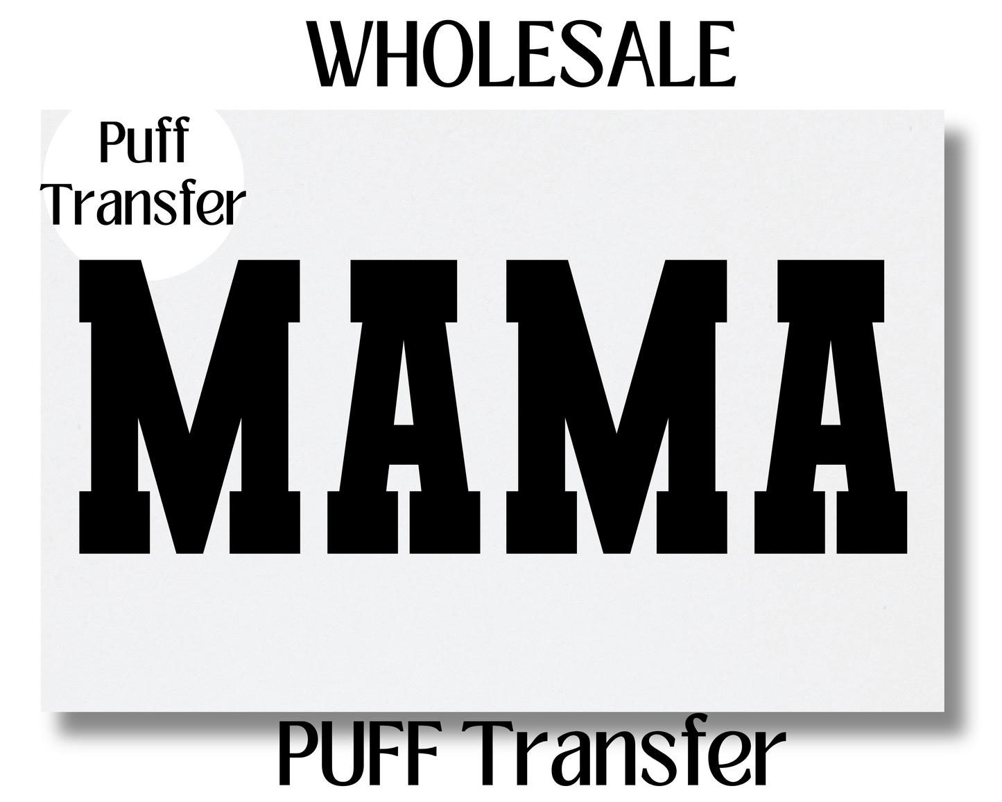 Mama (Black) PUFF TRANSFER