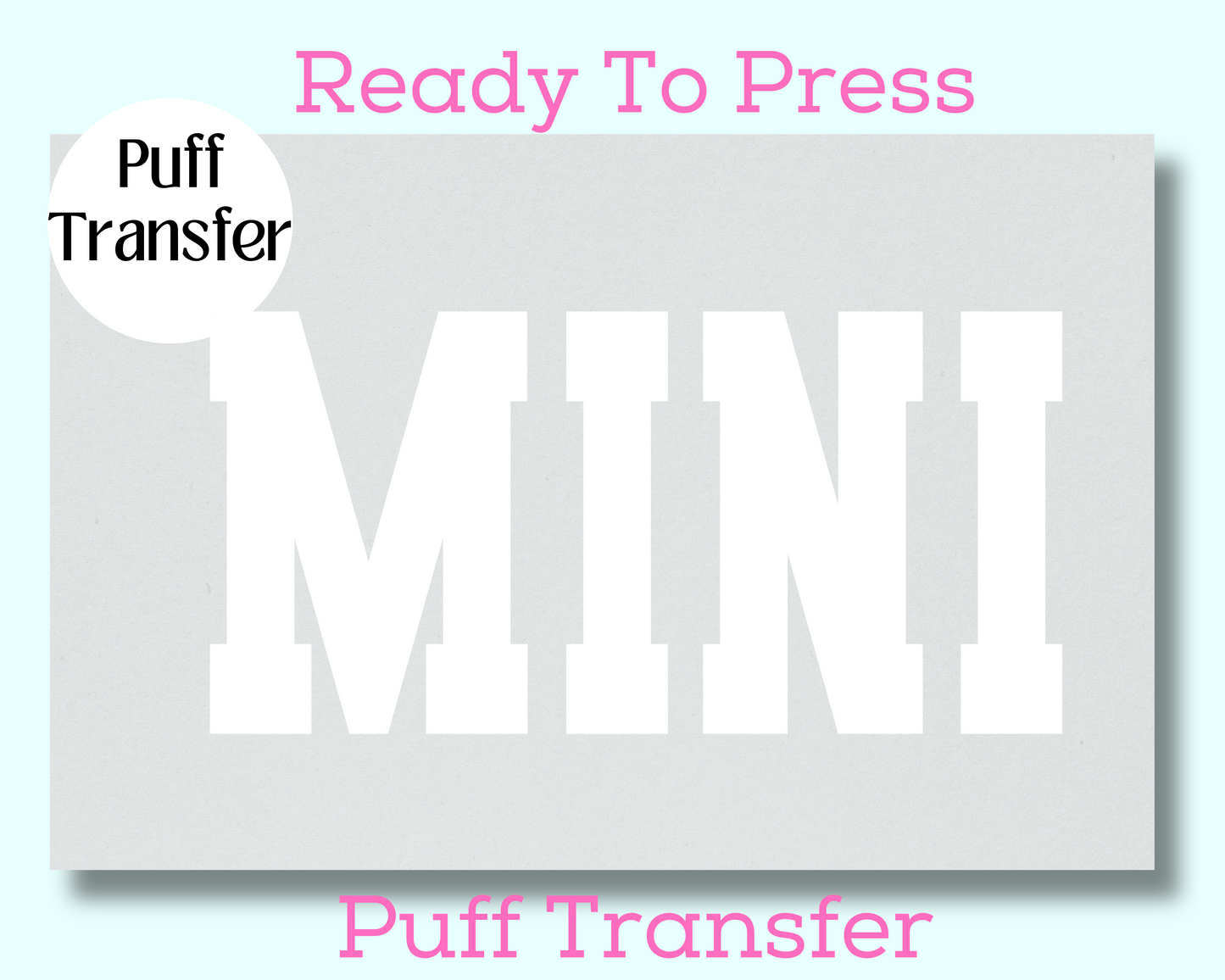 Mini (White) PUFF TRANSFER