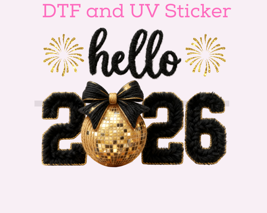 Hello 2026 New Year DTF TRANSFER or UV DTF STICKER