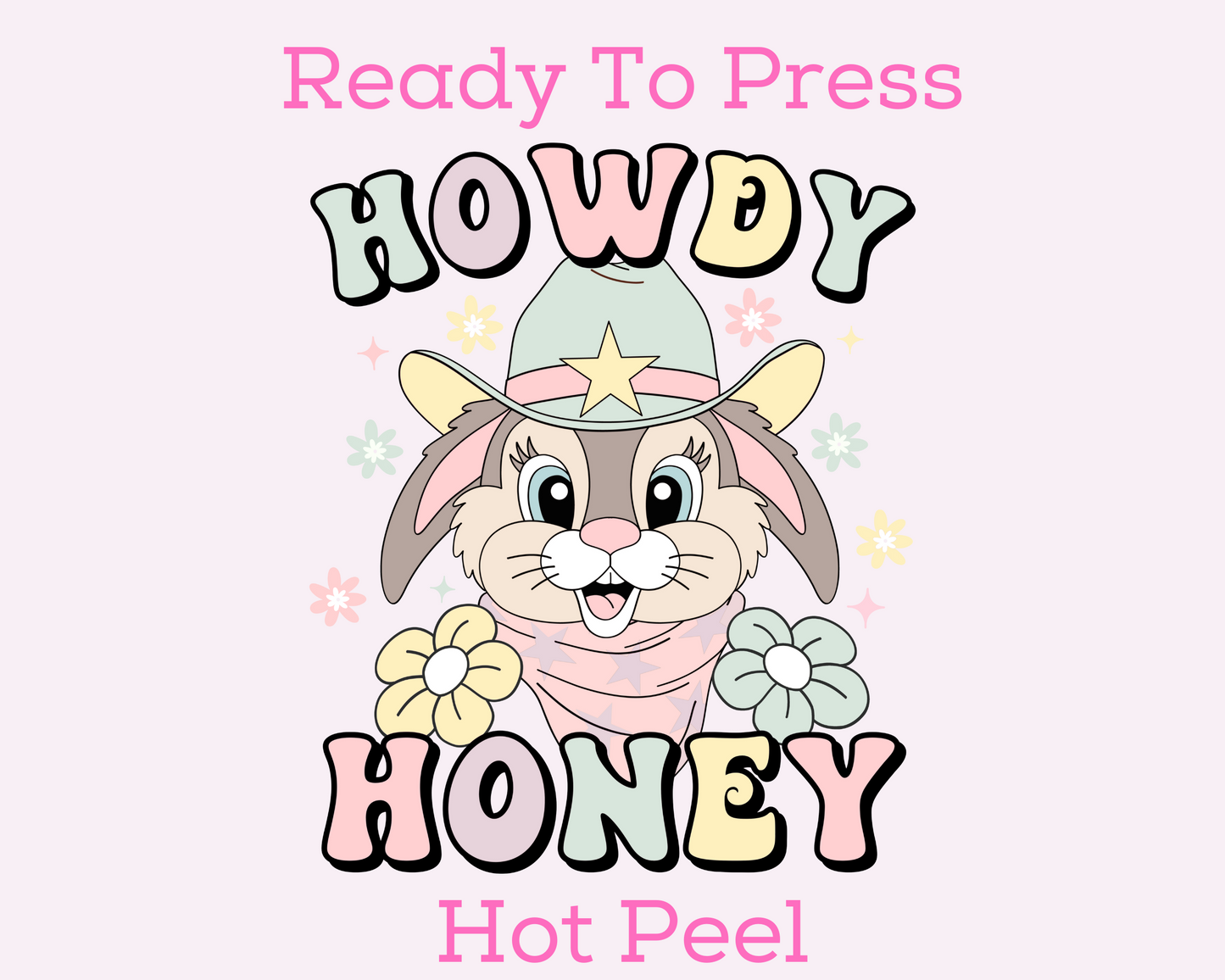 Howdy Hunny Pastel Bunny Easter Western DTF TRANSFER