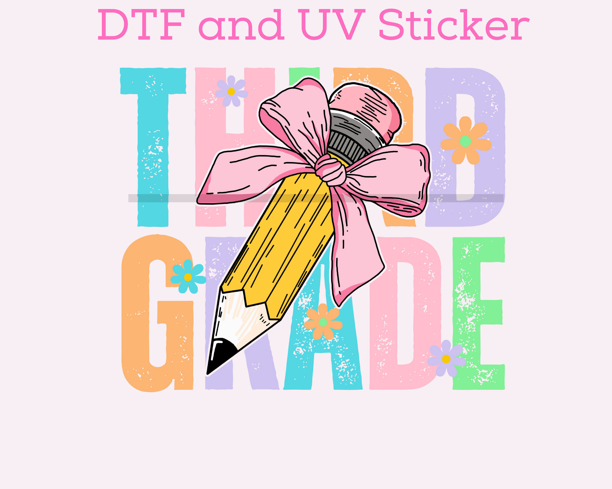 Third Grade Girl Grade Bow Pencil DTF TRANSFER or UV DTF STICKER