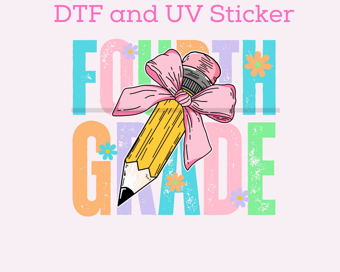 Fourth Grade Girl Grade Bow Pencil  4th Grade DTF TRANSFER or UV DTF STICKER