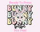 Bunny Bunny Babe Easter DTF TRANSFER