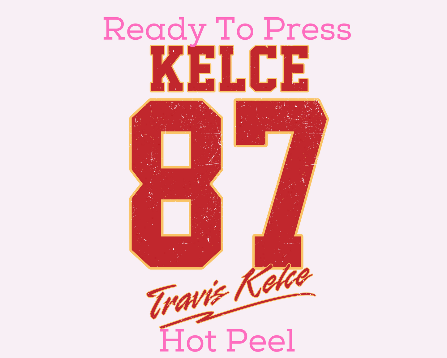 Kelce 87 (Distressed) KC Chiefs DTF TRANSFER