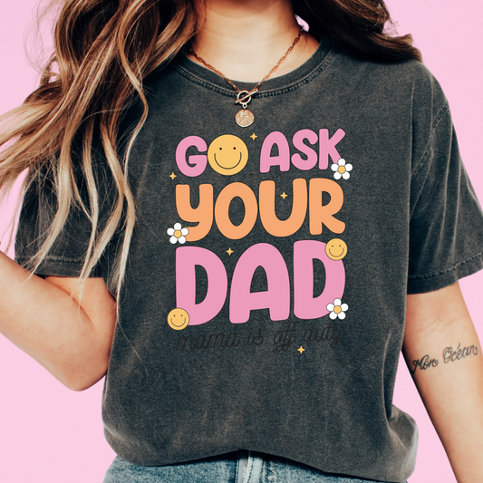 Go Ask Your Dad, Mama's Off Duty Mom DTF TRANSFER