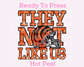 Bengals They Not Like Us (Faux Embroidery) (Faux Sequins) Football DTF TRANSFER