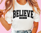 Believe Faith Based Religious DTF TRANSFER or UV DTF STICKER