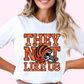 Bengals They Not Like Us (Faux Embroidery) (Faux Sequins) Football DTF TRANSFER