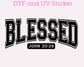 Blessed Faith Based Religious DTF TRANSFER or UV DTF STICKER