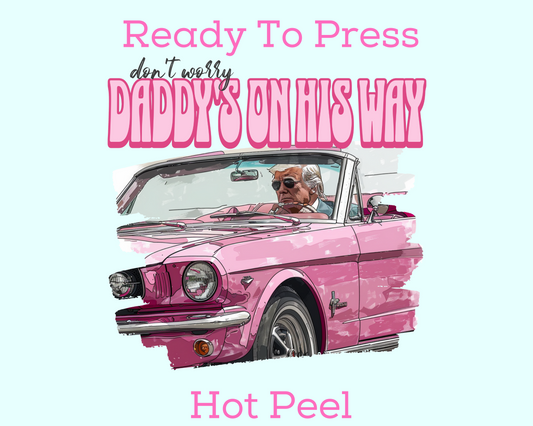 Daddy's On His Way Trendy DTF TRANSFER