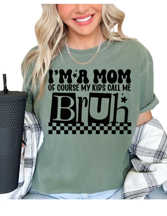 My Kids Call Me Bruh DTF TRANSFER or UV DTF STICKER DECAL