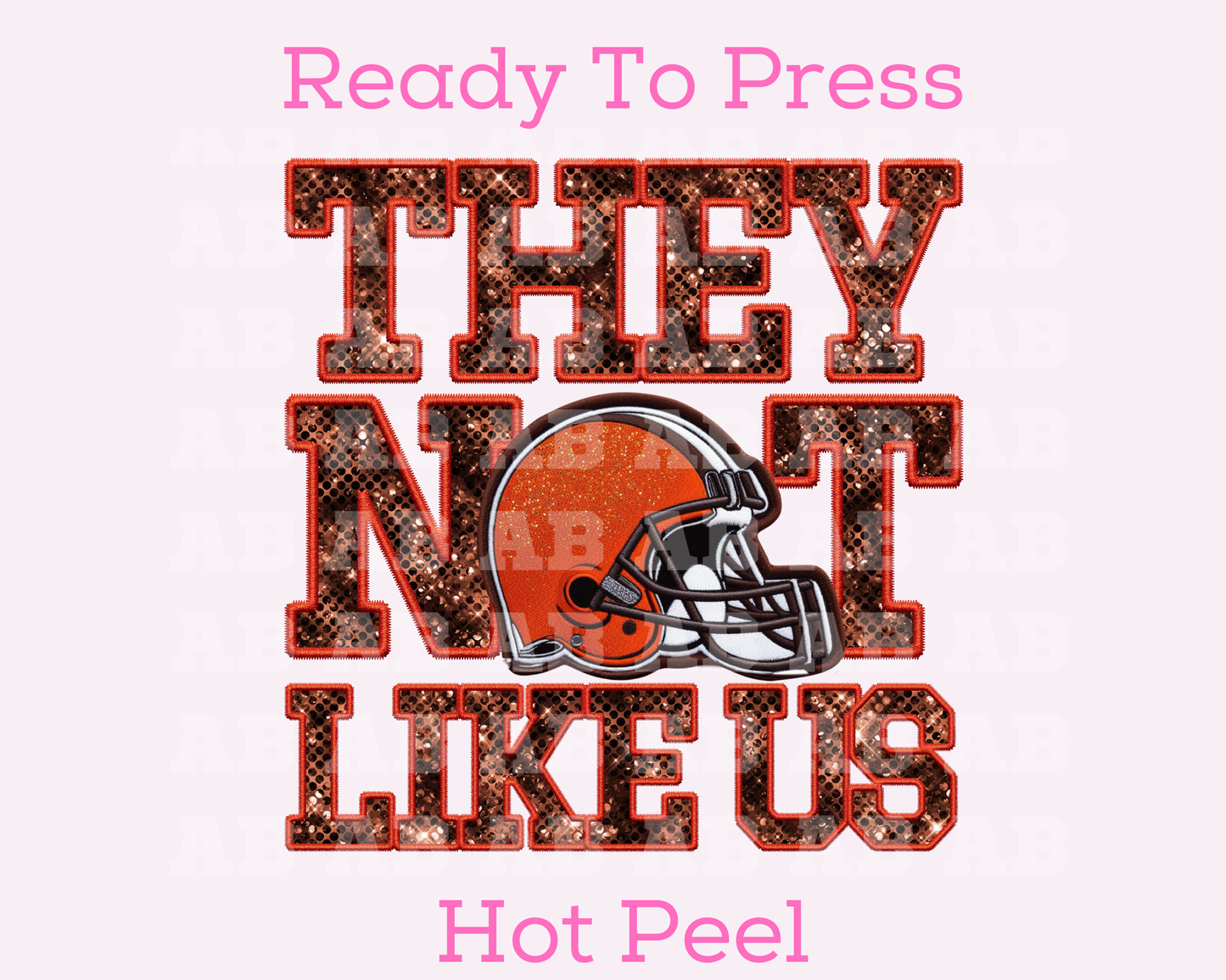 Browns They Not Like Us (Faux Embroidery) (Faux Sequins) Football DTF TRANSFER