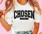 Chosen Faith Based Religious DTF TRANSFER or UV DTF STICKER