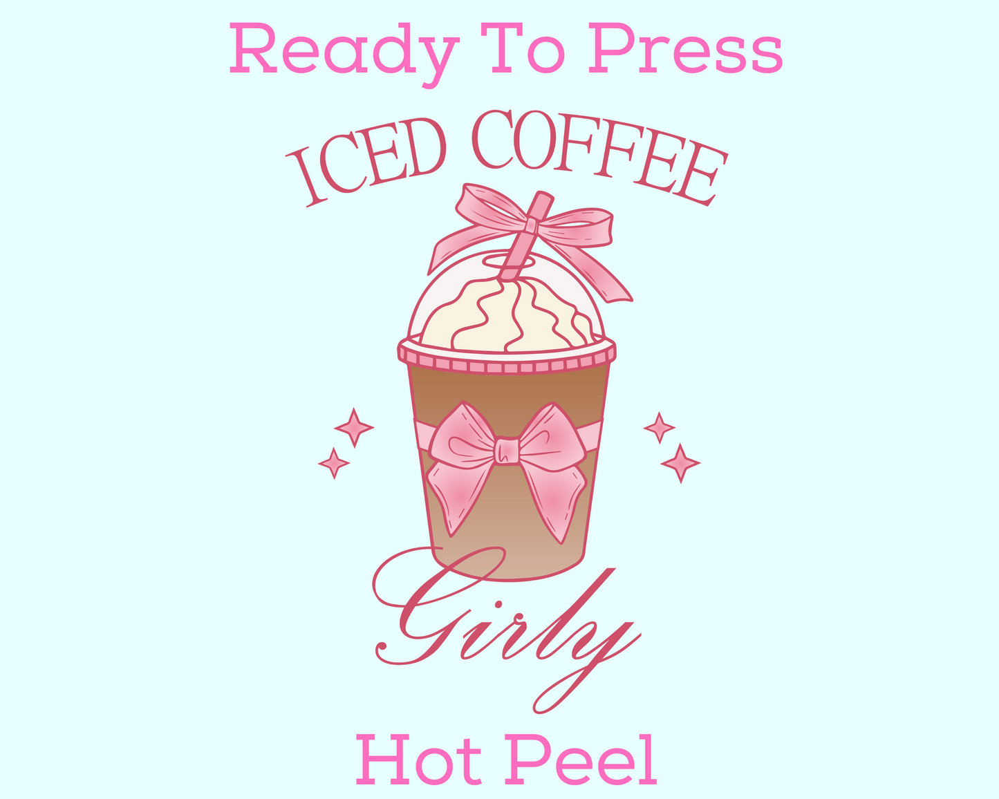 Iced Coffee Girly DTF TRANSFER