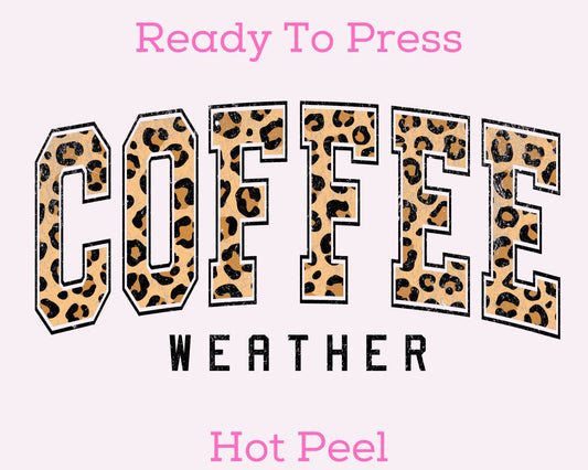 Leopard Coffee Weather DTF TRANSFER or UV DTF STICKER DECAL