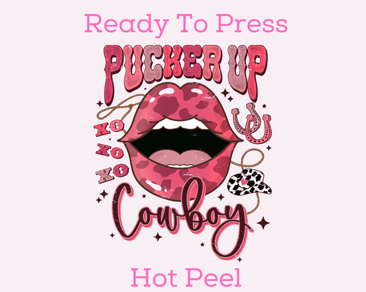 Pucker Up Cowboy XOXO (Distressed)  Valentines Day DTF TRANSFER