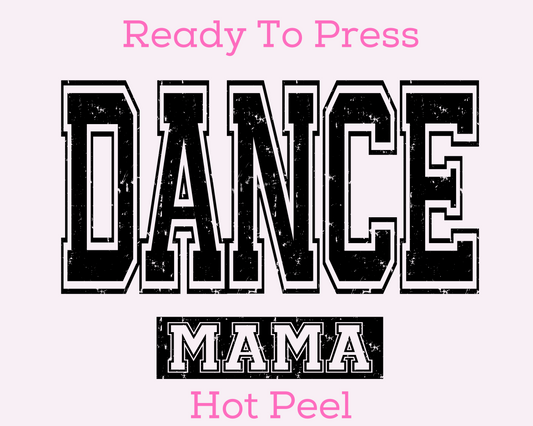 Dance Mama DTF TRANSFER
