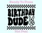 Birthday Dude (Black) DTF TRANSFER or UV DTF STICKER DECAL