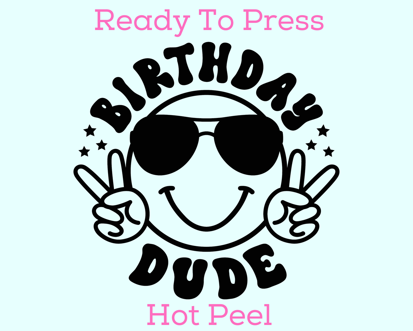 Birthday Dude Smiley (Black) DTF TRANSFER or UV DTF STICKER DECAL