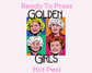 Golden Girls Trendy DTF TRANSFER