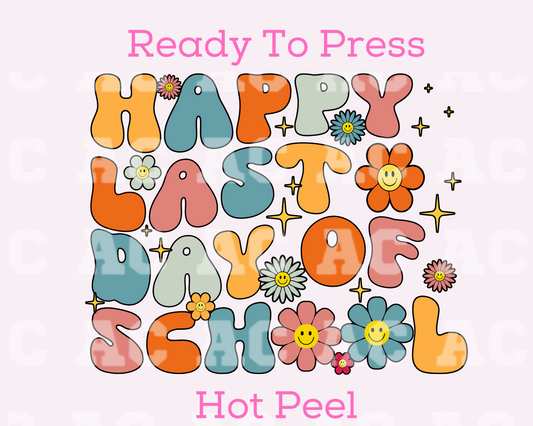 Groovy Happy Last Day DTF TRANSFER or UV DTF STICKER DECAL