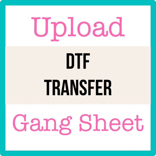 Upload Your DTF Gang Sheet