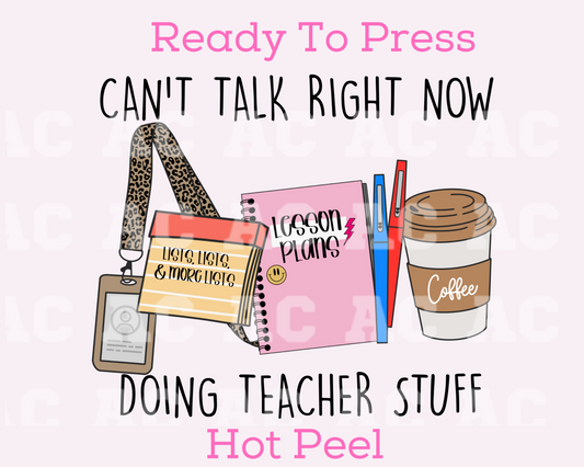 Doing Teacher Stuff DTF TRANSFER or UV DTF STICKER DECAL