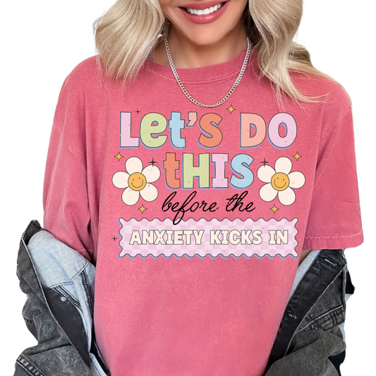 Let's Do This, Before Anxiety Kicks In (Distressed) Trendy DTF TRANSFER