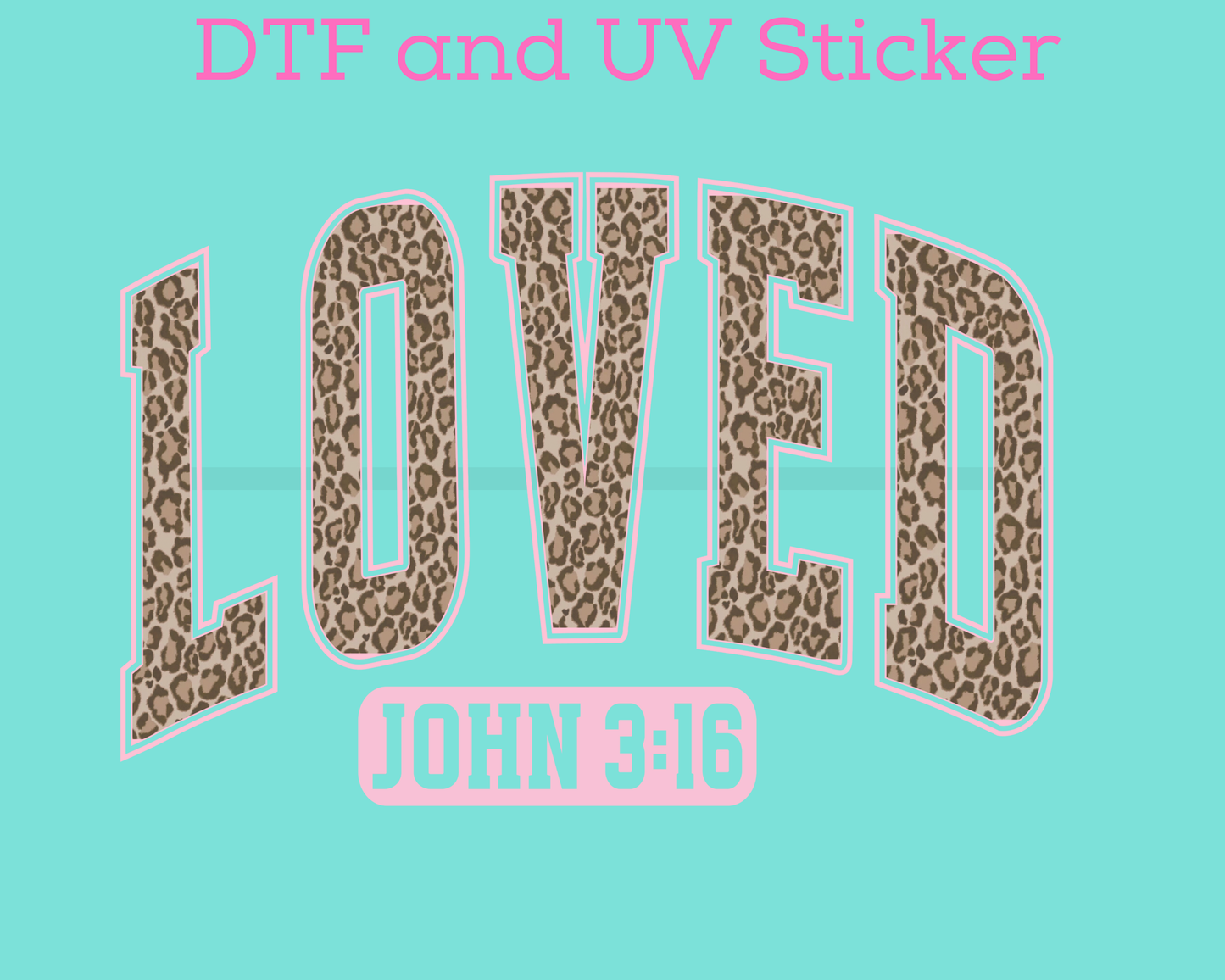 Loved John 3:16 Valentine's Day Religious DTF TRANSFER